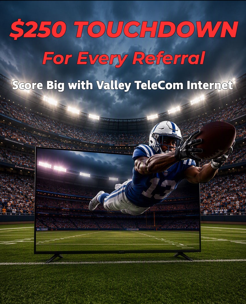 Refer a friend to Valley Telecom Group
